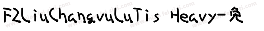 FZLiuChangvuLuTis Heavy字体转换